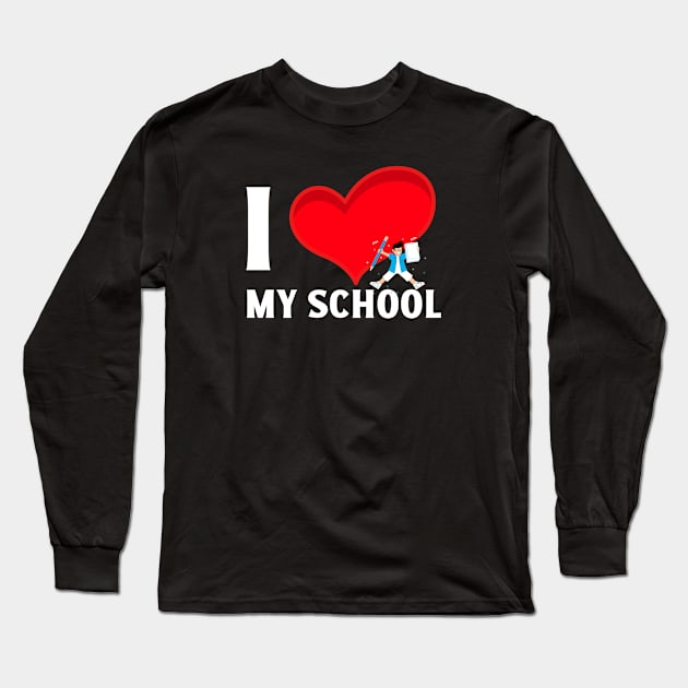 I Love My  School Valentine's Day Long Sleeve T-Shirt by Mountain Morning Graphics